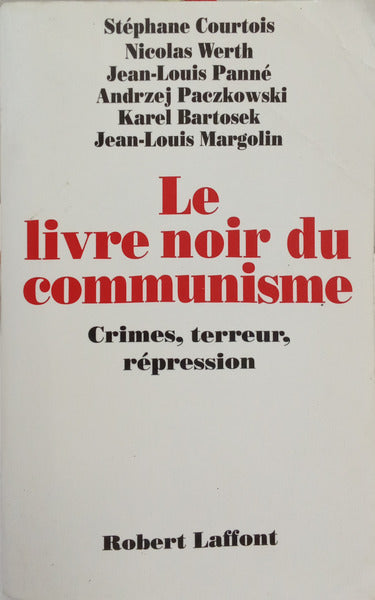 COURTOIS. (Stéphane) e outros. LE LIVRE NOIR DU COMMUNISME.