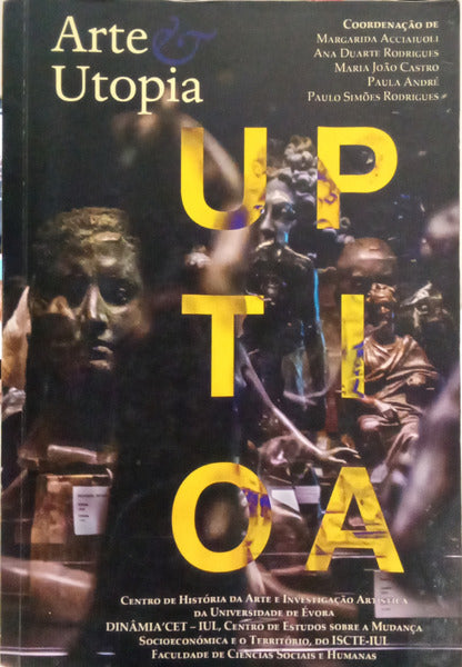 ACCIAIUOLI. (Margarida) e outros. ARTE & UTOPIA.
