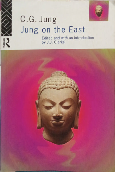 JUNG. (Carl Gustav) JUNG ON THE EAST.