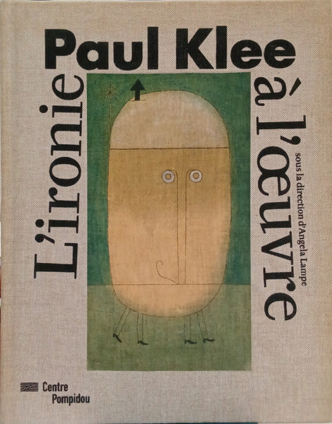 KLEE. (Paul) L'IRONIE À L'ŒUVRE.