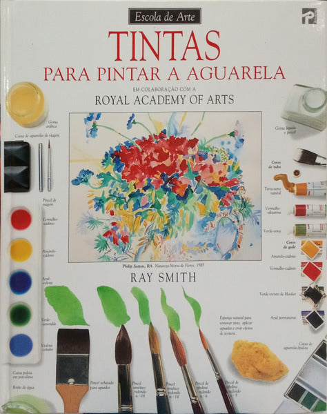 SMITH. (Ray) TINTAS PARA PINTAR A AGUARELA. [1.ª EDIÇÃO]