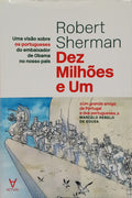 SHERMAN. (Robert) DEZ MILHÕES E UM.