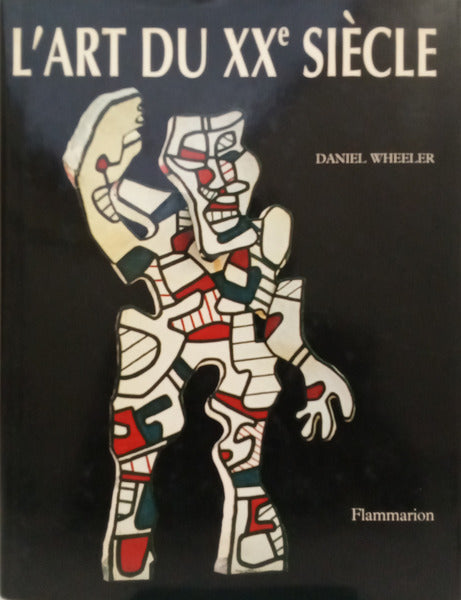 WHEELER. (Daniel) L'ART DU XXE SIÈCLE DE 1945 À NOS JOURS.
