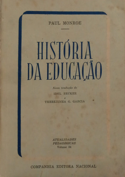 MONROE. (Paul) HISTÓRIA DA EDUCAÇÃO. [6.ª EDIÇÃO]
