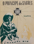 SILVA RIO. (Manuel Coelho da) O PRÍNCIPE DE SAGRES.