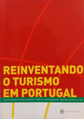REINVENTANDO O TURISMO EM PORTUGAL. [1.ª EDIÇÃO]