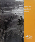 GUARDADO DA SILVA. (Carlos) CAIXA DE CRÉDITO AGRÍCOLA MÚTUO DO CADAVAL: HÁ 100 ANOS A DESBRAVAR O FUTURO. [1.ª EDIÇÃO]