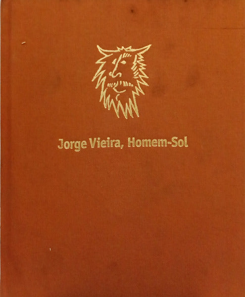 SOUSA DIAS. (Ana) e outros. JORGE VIEIRA, HOMEM-SOL.