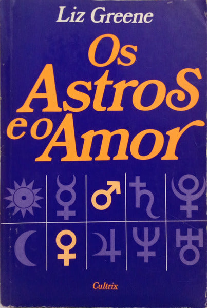 GREENE. (Liz) OS ASTROS E O AMOR.