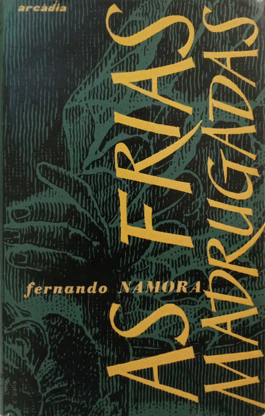 NAMORA. (Fernando) AS FRIAS MADRUGADAS. [1.ª EDIÇÃO C/SOBRECAPA]