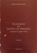 SOUSA. (Alberto) PELOURINHOS DO DISTRITO DE BRAGANÇA. [2.ª EDIÇÃO]