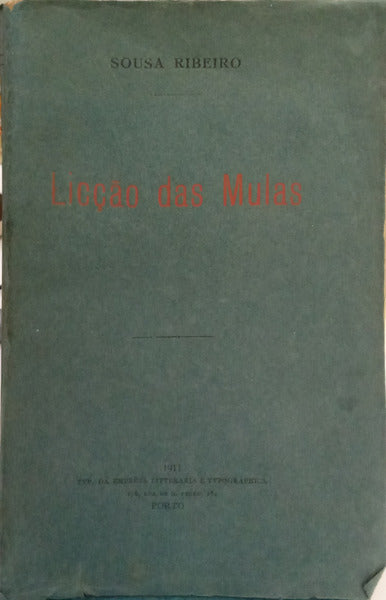 SOUSA RIBEIRO. (António de) LICÇÃO DAS MULAS.