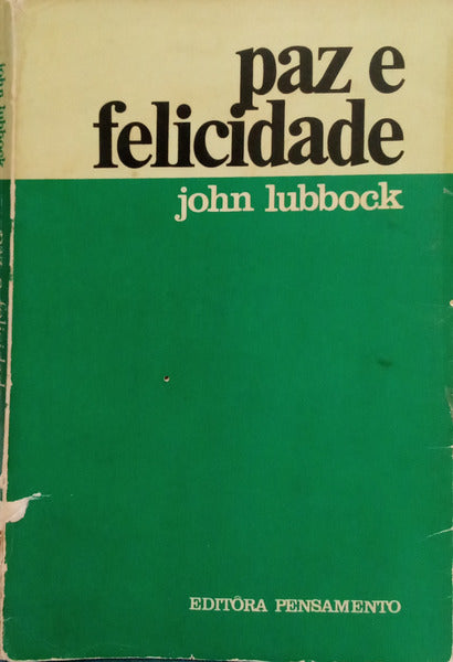 LUBBOCK. (John) PAZ E FELICIDADE.