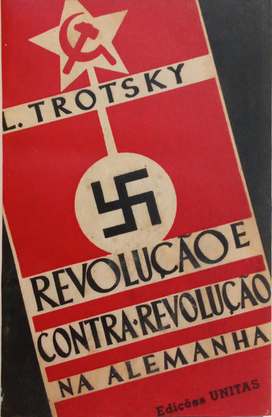 TRÓTSKI. (Leon) REVOLUÇÃO E CONTRA-REVOLUÇÃO NA ALEMANHA.