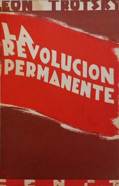 TRÓTSKI. (Leon) LA REVOLUCIÓN PERMANENTE.