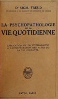 FREUD. (Sigmund) LA PSYCHOPATHOLOGIE DE LA VIE QUOTIDIENNE.