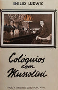 LUDWIG. (Emílio) COLÓQUIOS COM MUSSOLINI.