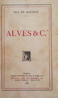 EÇA DE QUEIROZ. (José Maria de) ALVES E C.ª.