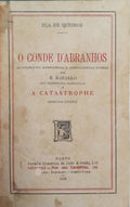 EÇA DE QUEIROZ. (José Maria de) O CONDE D’ABRANHOS.