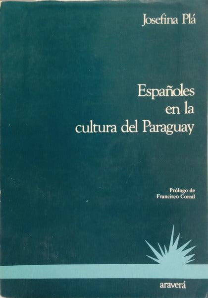 GUERRA GALVANY. (María Josefina Teodora Plá) ESPAÑOLES EN LA CULTURA DEL PARAGUAY.