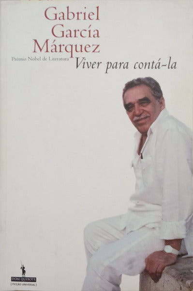 VIVER PARA CONTÁ-LA. [1.ª EDIÇÃO]