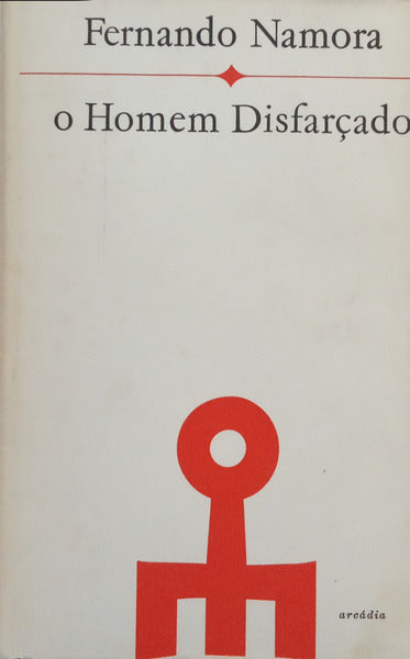 O HOMEM DISFARÇADO. [4.ª EDIÇÃO]