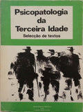 PSICOPATOLOGIA DA TERCEIRA IDADE.