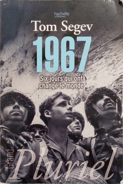 1967, SIX JOURS QUI ONT CHANGÉ LE MONDE.