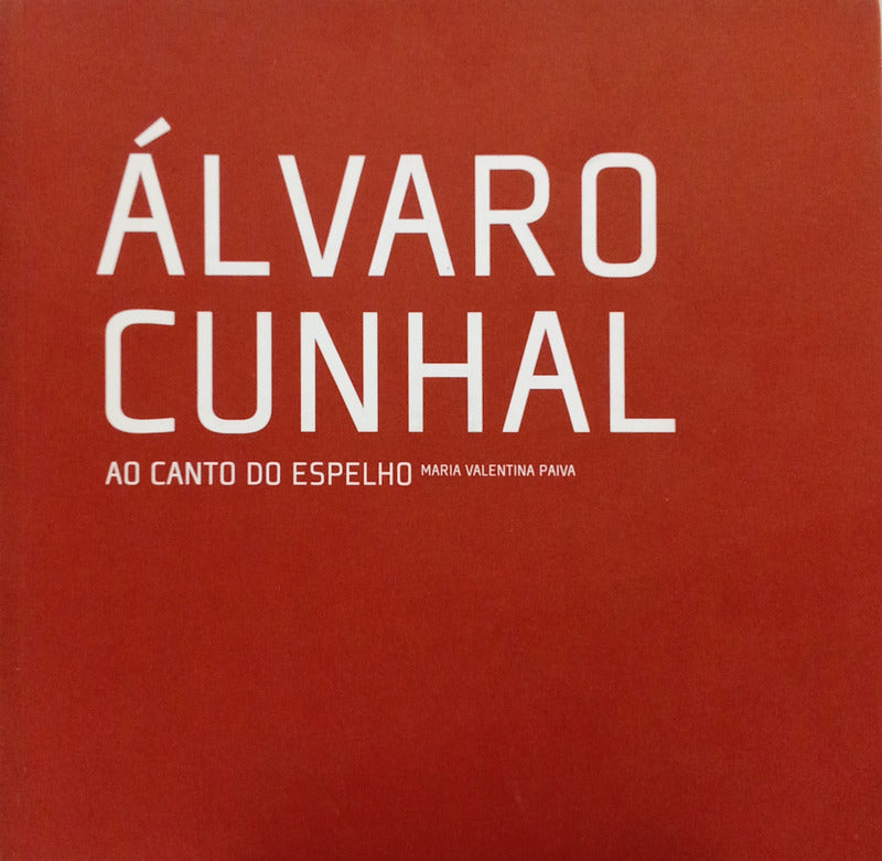 ÁLVARO CUNHAL AO CANTO DO ESPELHO.