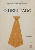 O DEPUTADO. [1.ª EDIÇÃO]