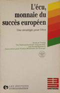 L'ÉCU MONNAIE DU SUCCÈS EUROPÉEN.