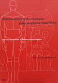 PANERO. (Julius) e Martin Zelnik. DIMENSIONAMENTO HUMANO PARA ESPAÇOS INTERIORES.