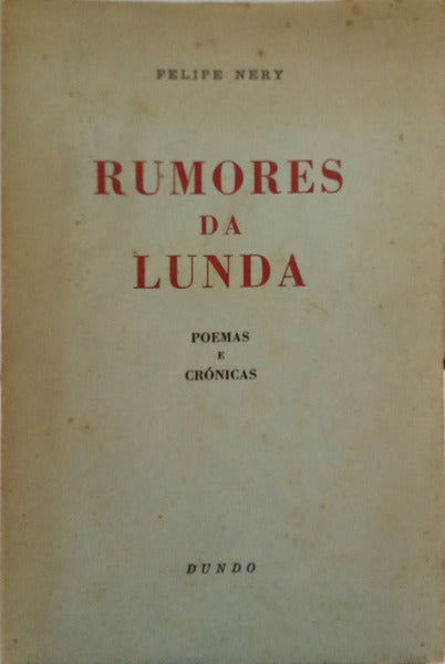 NERY. (Felipe) RUMORES DA LUNDA.