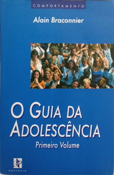 BRACONNIER. (Alain) GUIA DA ADOLESCÊNCIA. [VOL. I]