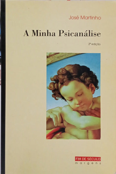 MARTINHO. (José) A MINHA PSICANÁLISE. [2.ª EDIÇÃO]