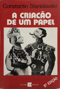 STANISLAVKI. (Constantin) A CRIAÇÃO DE UM PAPEL. [5.ª EDIÇÃO]