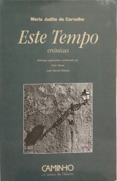 CARVALHO. (Maria Judite de) ESTE TEMPO.