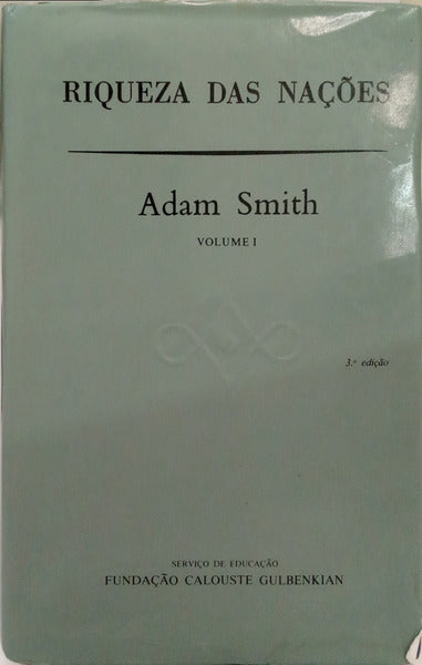 SMITH. (Adam) INQUÉRITO SOBRE A NATUREZA E AS CAUSAS DA RIQUEZA DAS NAÇÕES. [2 VOLS., EDIÇÕES MISTAS]