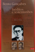 GONÇALVES. (Bento) INÉDITOS E TESTEMUNHOS.