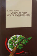 PEDRO. (Manuel) SONHOS DE POETA, VIDA DE REVOLUCIONÁRIO. [DEDICATÓRIA]