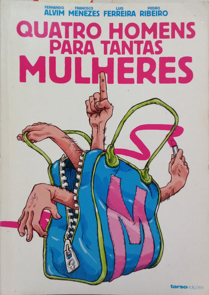 ALVIM. (Fernando) et al. QUATRO HOMENS PARA TANTAS MULHERES.