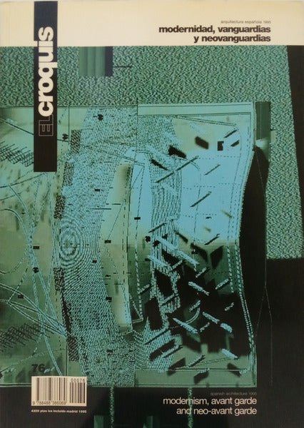 MODERNIDAD, VANGUARDIAS Y NEOVANGUARDIAS: ARQUITECTURA ESPAÑOLA 1995, EL CROQUIS N.º 76, V, 1995.