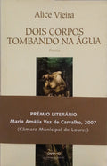 VIEIRA. (Alice) DOIS CORPOS TOMBANDO NA ÁGUA. [DEDICATÓIRA E TARJA]