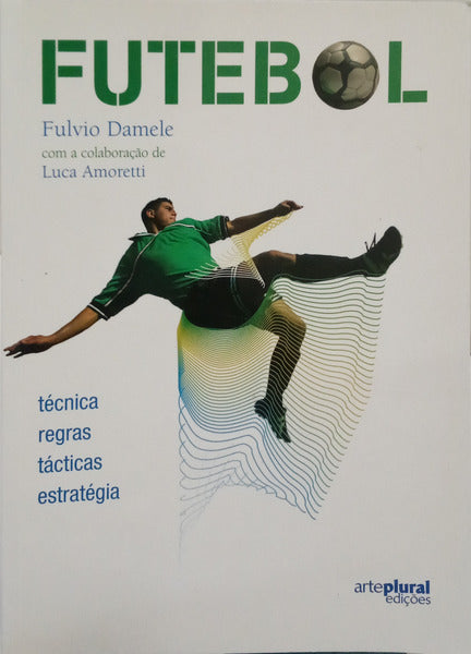 DAMELE. (Fulvio) e Luca Amoretti. FUTEBOL.