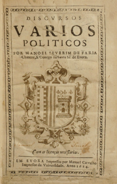 SEVERIM DE FARIA. (Manuel) DISCVRSOS VARIOS POLITICOS. [1.ª EDIÇÃO - COM DOIS RETRATOS]