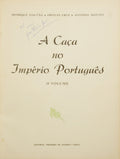 A CAÃ‡A NO IMPÃ‰RIO PORTUGUÃŠS. [2 VOLS.]