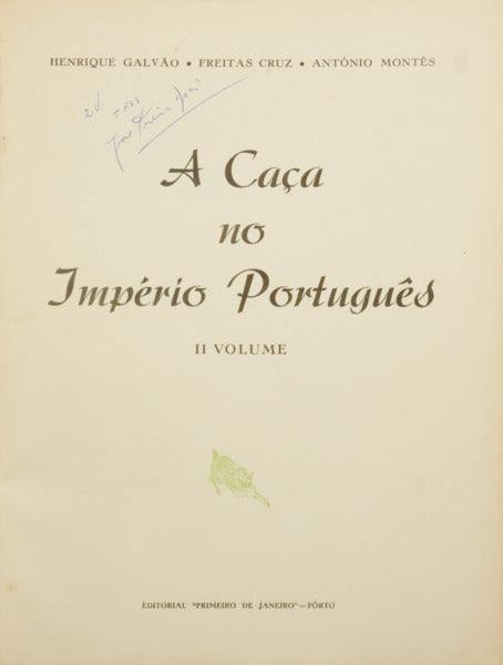 A CAÃ‡A NO IMPÃ‰RIO PORTUGUÃŠS. [2 VOLS.]