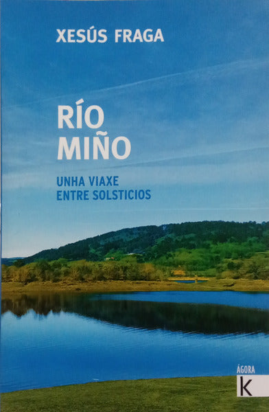 RÍO MIÑO. UNHA VIAXE ENTRE SOLSTICIOS.