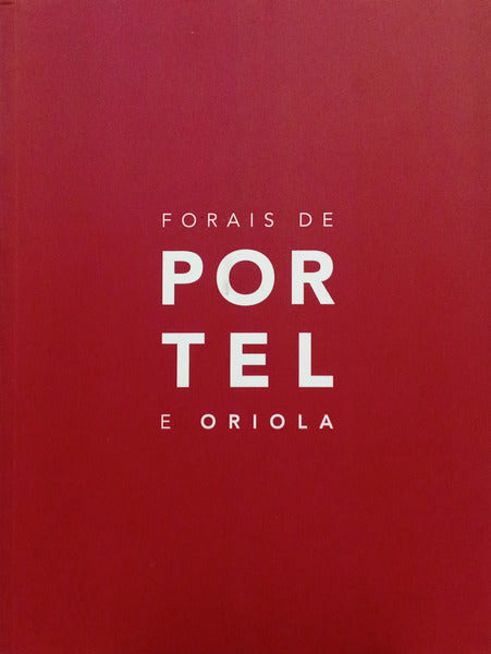 FORAIS DE PORTEL E ORIOLA.