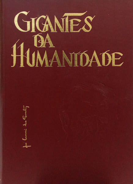 GIGANTES DA HUMANIDADE. [4 VOLS.]